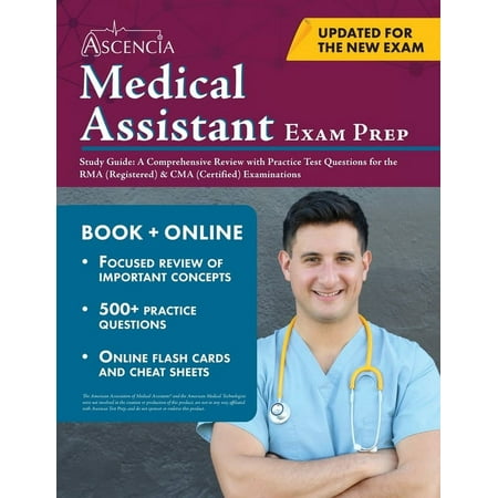 Medical Assistant Exam Prep Study Guide: A Comprehensive Review with Practice Test Questions for the RMA (Registered) & CMA (Certified) Examinations (Paperback)