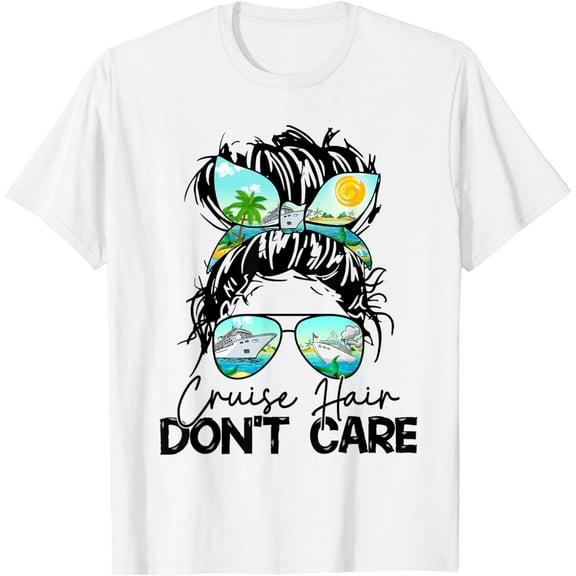Womens Cruise Hair Don't Care Messy Bun Ship Cruising Trip T-Shirt