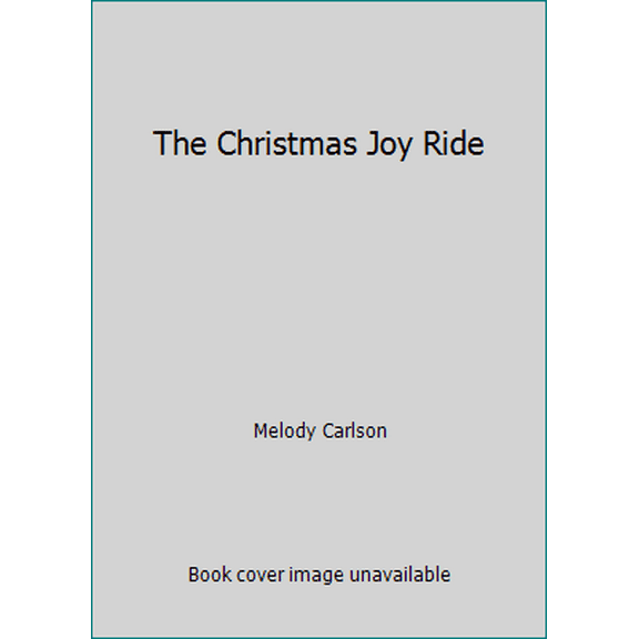 Pre-Owned The Christmas Joy Ride (Hardcover) 0800719670 9780800719678