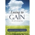 thumbnail image 2 of Losing to Gain : The Call to Discipleship, 2 of 2