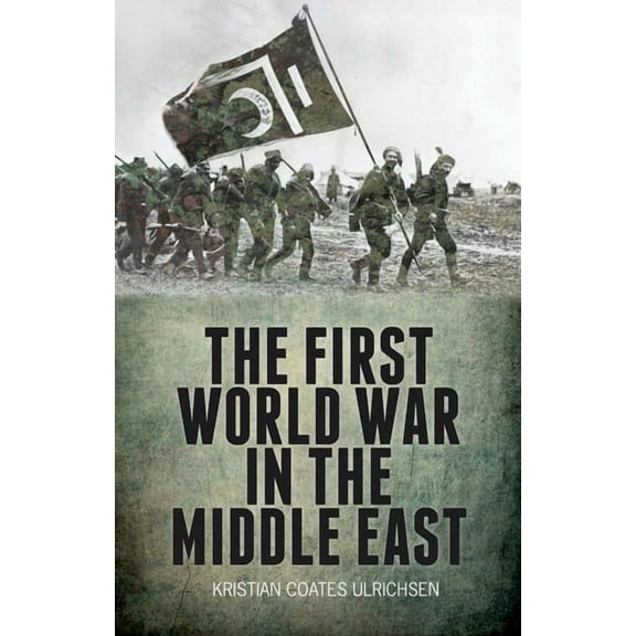 The First World War in the Middle East (Hardcover)