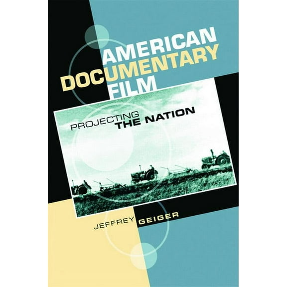 American Documentary Film: Projecting the Nation, (Paperback)