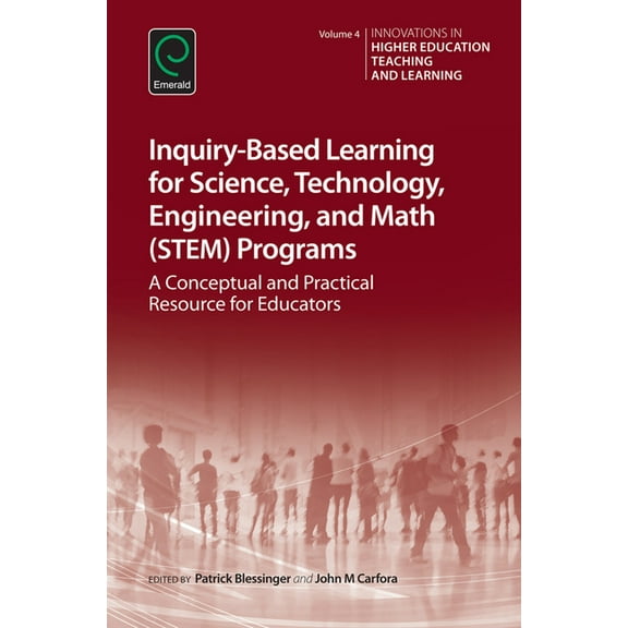 Innovations in Higher Education Teaching and Learning: Inquiry-Based Learning for Science, Technology, Engineering, and Math (Stem) Programs: A Conceptual and Practical Resource for Educators (Hardcov