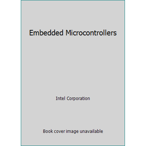 Pre-Owned Embedded Microcontrollers (Paperback) 1555122302 9781555122300