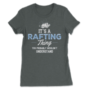 Funny Rafting T-Shirt - You Wouldn't Understand!