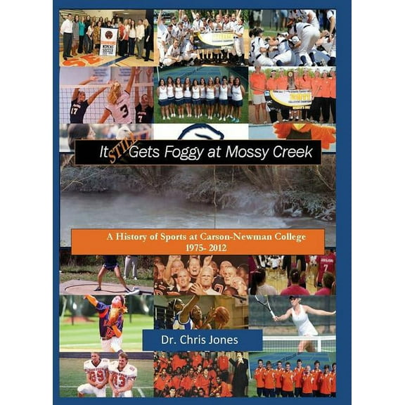 It Still Gets Foggy at Mossy Creek (Hardcover)