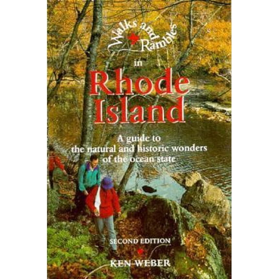 Pre-Owned Walks and Rambles in Rhode Island: A Guide to the Natural and Historic Wonders of the Ocean State (Paperback) 0881502618 9780881502619