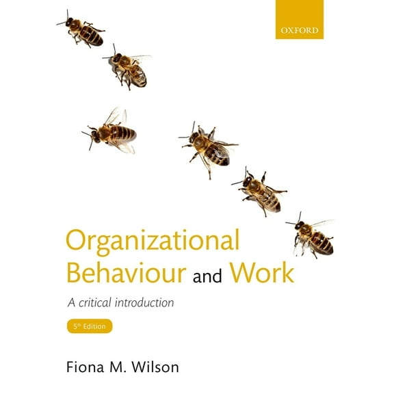 Organizational Behaviour and Work: A Critical Introduction, (Paperback)