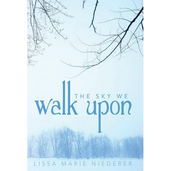 The Sky We Walk Upon (Hardcover)