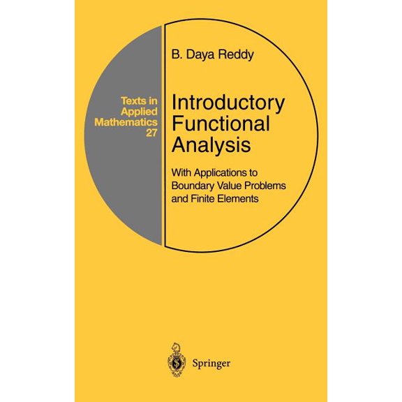 Texts in Applied Mathematics Introductory Functional Analysis, Book 27, (Hardcover)