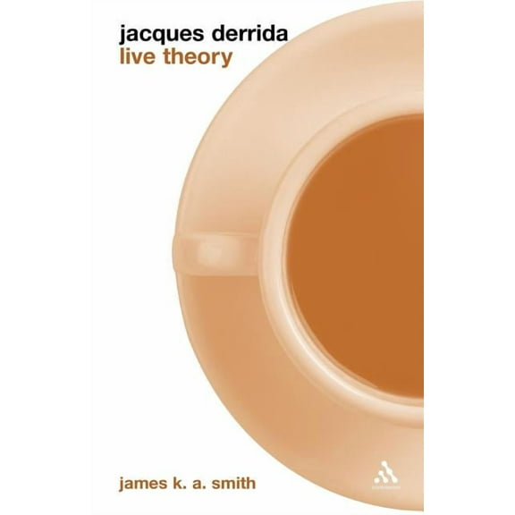 Live Theory Jacques Derrida: Live Theory, (Paperback)