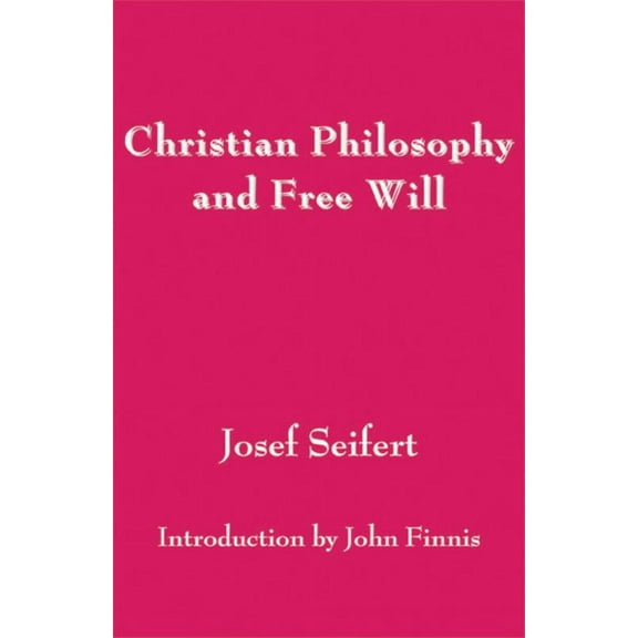 Christian Philosophy and Free Will (Hardcover)