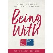 Being with Course Participants' Companion: A Course Exploring Christian Faith and Life (Paperback)
