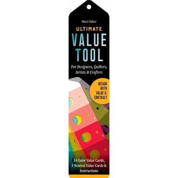 Ultimate Value Tool: Build Dynamic Color Palettes; 24 Color Value Cards, 3 Neutral Value Cards & Instructions; For Designers, Quilters, Artists & Crafters;(30) 2 1/4" X 9 3/4" Die-Cut Cards (Other)