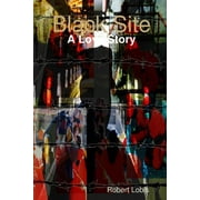 Black Site: A Love Story (Paperback)