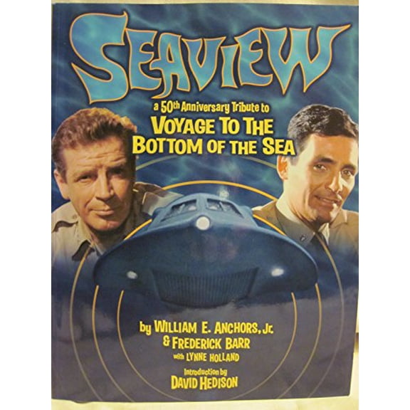 Pre-Owned SEAVIEW: A 50th Anniversary Tribute to Voyage to the Bottom of the Sea (Unknown) 1880417219 9781880417218