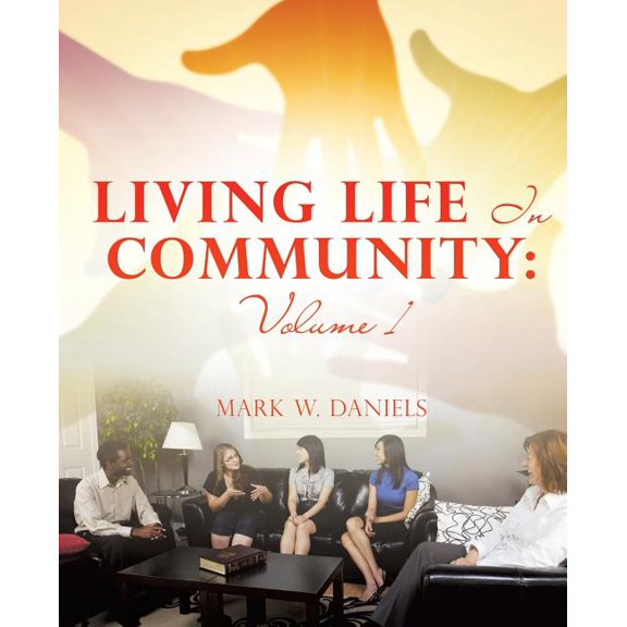 Living Life in Community: Volume 1, (Paperback)