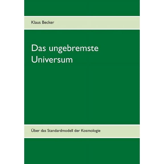 Das ungebremste Universum (Paperback)