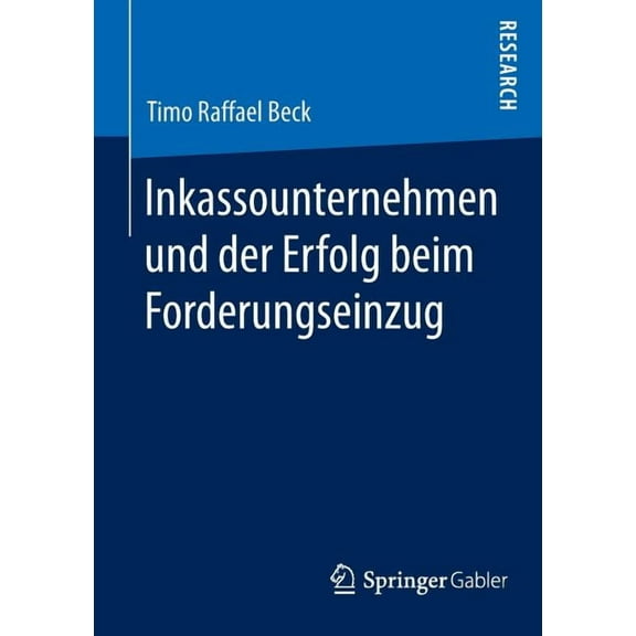 Inkassounternehmen Und Der Erfolg Beim Forderungseinzug, (Paperback)