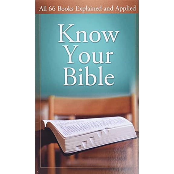 Pre-Owned Know Your Bible: All 66 Books Explained and Applied (Paperback) by Paul Kent