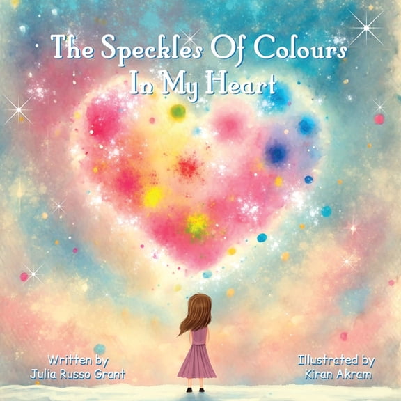 The Speckle Of Colours In My Heart, (Paperback)