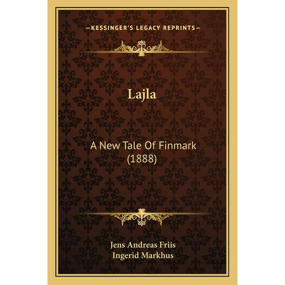Lajla : A New Tale Of Finmark (1888) (Paperback)