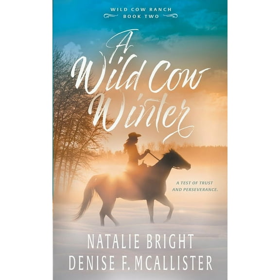 Wild Cow Ranch Wild Cow Winter, Book 2, (Paperback)