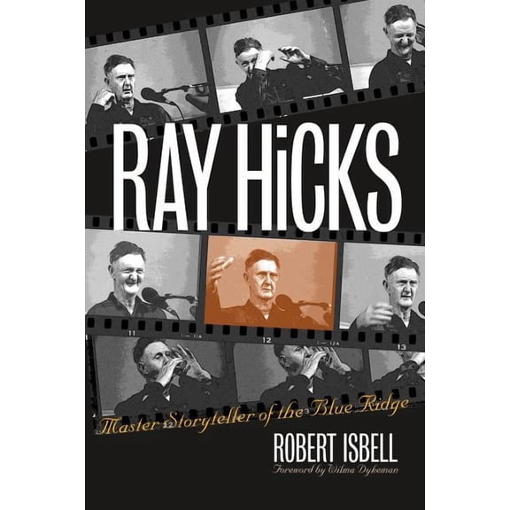 Ray Hicks: Master Storyteller of the Blue Ridge, (Paperback)
