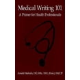 thumbnail image 1 of Pre-Owned Medical Writing 101: A Primer for Health Professionals (Paperback) 1425912818 9781425912819, 1 of 1
