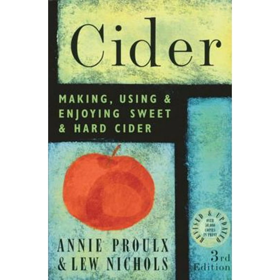 Pre-Owned Cider: Making, Using, & Enjoying Sweet & Hard Cider (Paperback) 1580175201 9781580175203