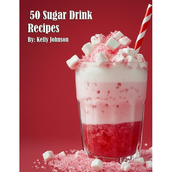 50 Sugar Drink Recipes, (Paperback)