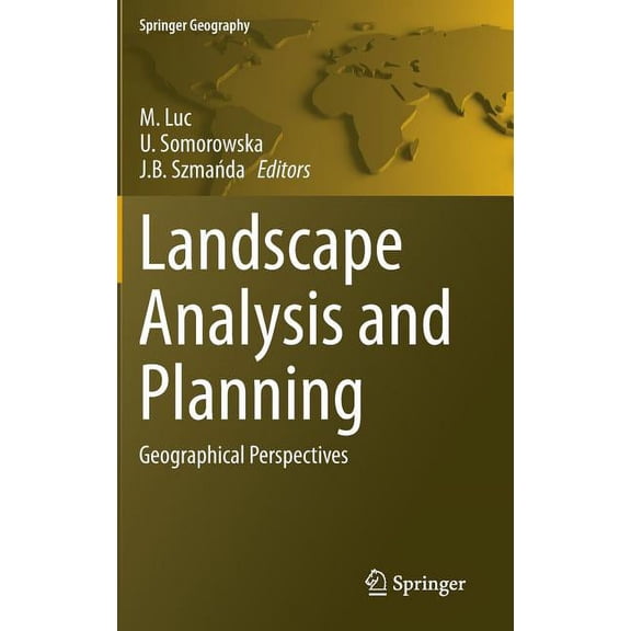 Springer Geography Landscape Analysis and Planning: Geographical Perspectives, (Hardcover)