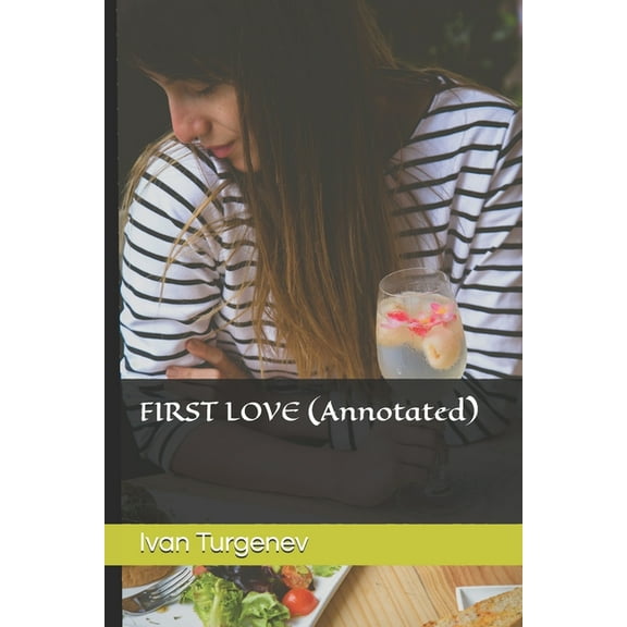FIRST LOVE (Annotated) (Paperback)