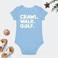 thumbnail image 4 of Crawl, Walk, Golf - Golfing Buddy - Baby Clothes - Funny Newborn Bodysuit Outfits for Boys And Girls Sky Blue-style 12months, 4 of 7