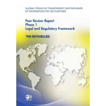 Global Forum on Transparency and Exchange of Information for Tax Purposes Peer Reviews: The Seychelles 2011 - (Best Business In Seychelles)