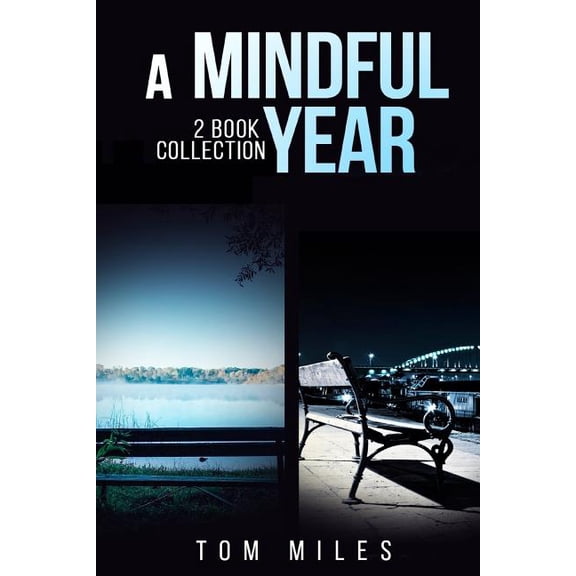 Self Help, Meditation, Mindfulness: A Mindful Year : 2 Book Collection (Paperback)