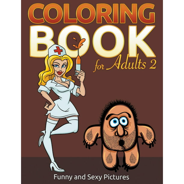 Download Coloring Book For Adults 2: Funny and Sexy Pictures (Paperback) - Walmart.com - Walmart.com
