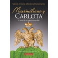 thumbnail image 1 of Maximiliano y Carlota Panorama 9786078756513, 1 of 2