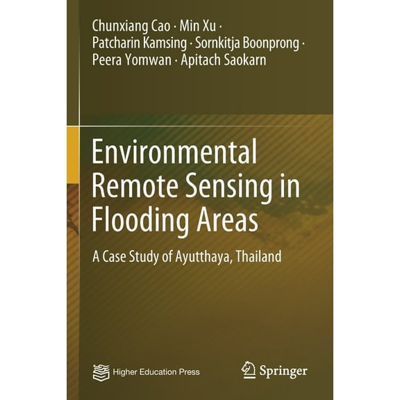 Environmental Remote Sensing in Flooding Areas: A Case Study of Ayutthaya, Thailand, (Paperback)