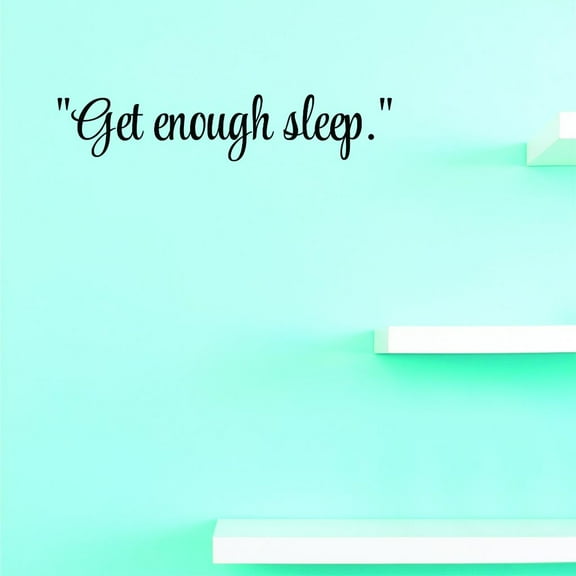 Custom Decals Get Enough Sleep.Wall Art Size: 6 X 20 Inches Color: Black
