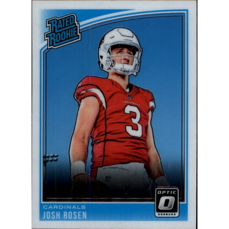 Arizona Optic - 2018 Donruss Optic #152 Josh Rosen Arizona Cardinals Rookie Football Card