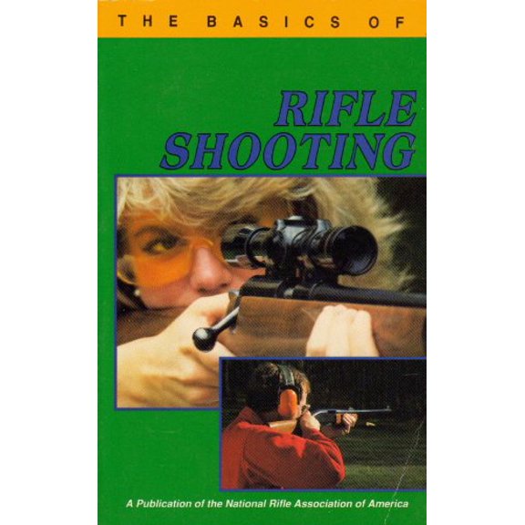Pre-Owned Basics of Rifle Shooting (Paperback) 0935998012 9780935998016