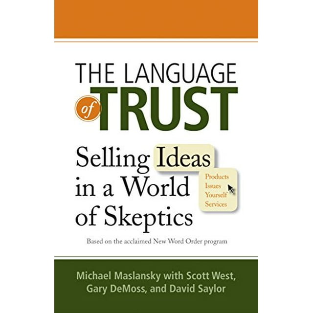 The Language of Trust: Selling Ideas in a World of Skeptics
