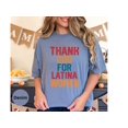 thumbnail image 6 of Thank God For Latina Women, Hispanic Heritage Month, Hispanic Month Shirt, Hispanic Celebrities,latino Heritage Month Tee, Latina Power Gift, 6 of 10