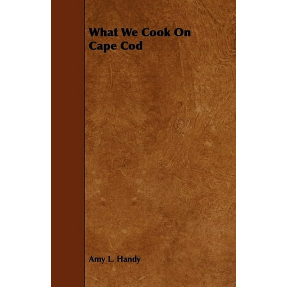 What We Cook on Cape Cod, (Paperback)
