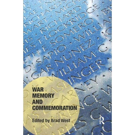 Memory Studies: Global Constellations War Memory and Commemoration, (Paperback)