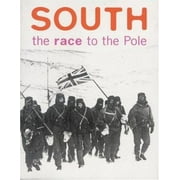 SOUTH: The race to the Pole [Paperback - Used]