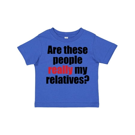 

Inktastic Really My Relatives Gift Toddler Boy or Toddler Girl T-Shirt
