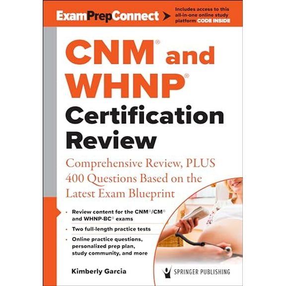 Pre-Owned CNM® and WHNP® Certification Review: Comprehensive Review, PLUS 400 Questions Based on the Latest Exam Blueprint Paperback