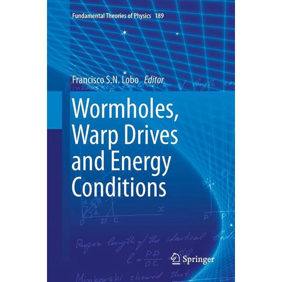 Fundamental Theories of Physics Wormholes, Warp Drives and Energy Conditions, Book 189, (Paperback)